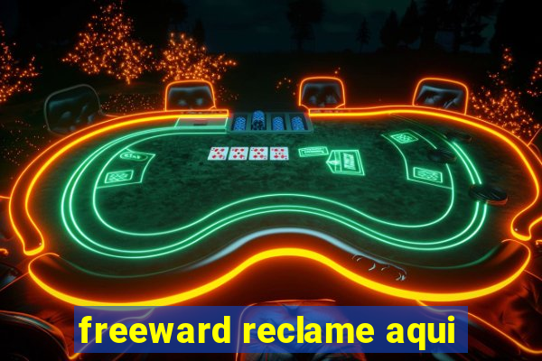 freeward reclame aqui